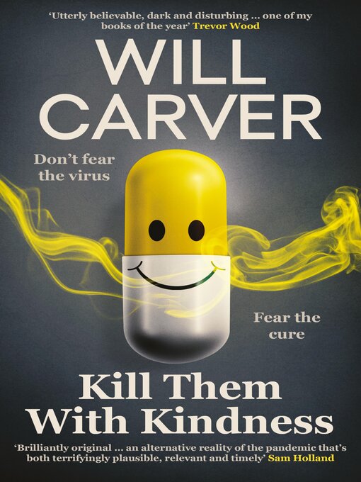 Title details for Kill them with Kindness by Will Carver - Available